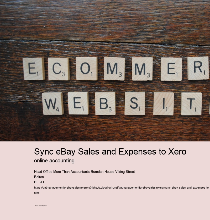 Sync eBay Sales and Expenses to Xero